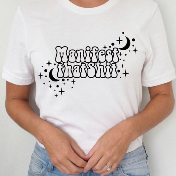 Manifest That Sh!t Shirt | Manifestation T-Shirt | Vibrations Shirt | Positivity - Picture 1 of 1